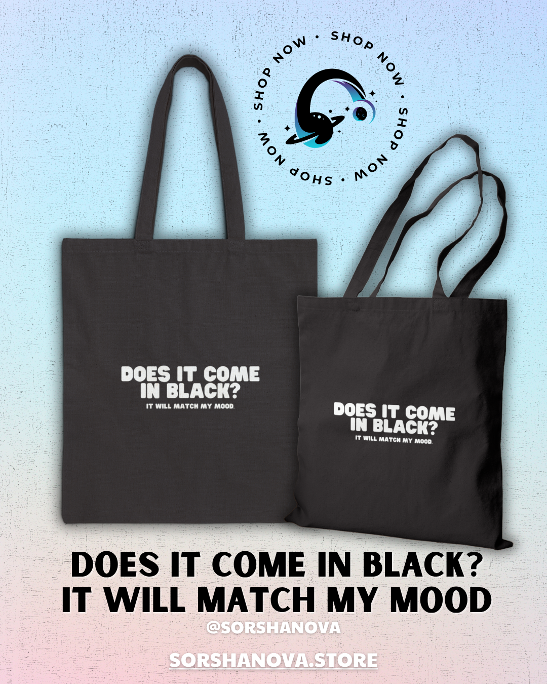 Does It Come In Black? It Will Match My Mood. Cotton Canvas Tote Bag - SorshaNova