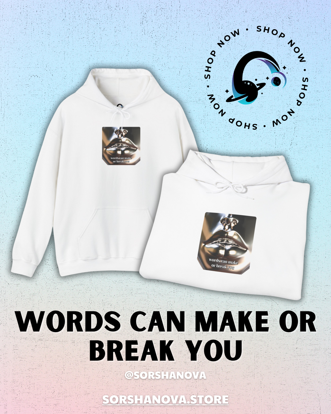 Words Can Make Or Break You Design - SorshaNova - Unisex Heavy Blend™ Hooded Sweatshirt