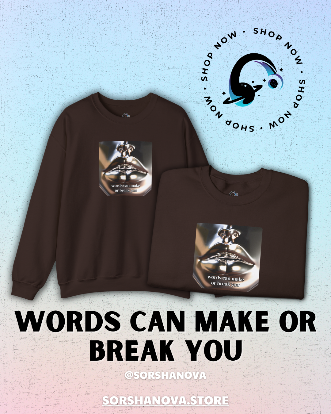Words Can Make Or Break You Design - SorshaNova - Unisex Heavy Blend™ Crewneck Sweatshirt