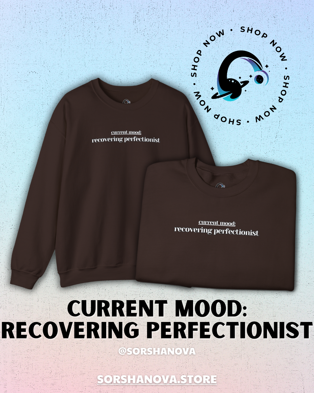 Current Mood: Recovering Perfectionist Design - SorshaNova - Unisex Heavy Blend™ Crewneck Sweatshirt