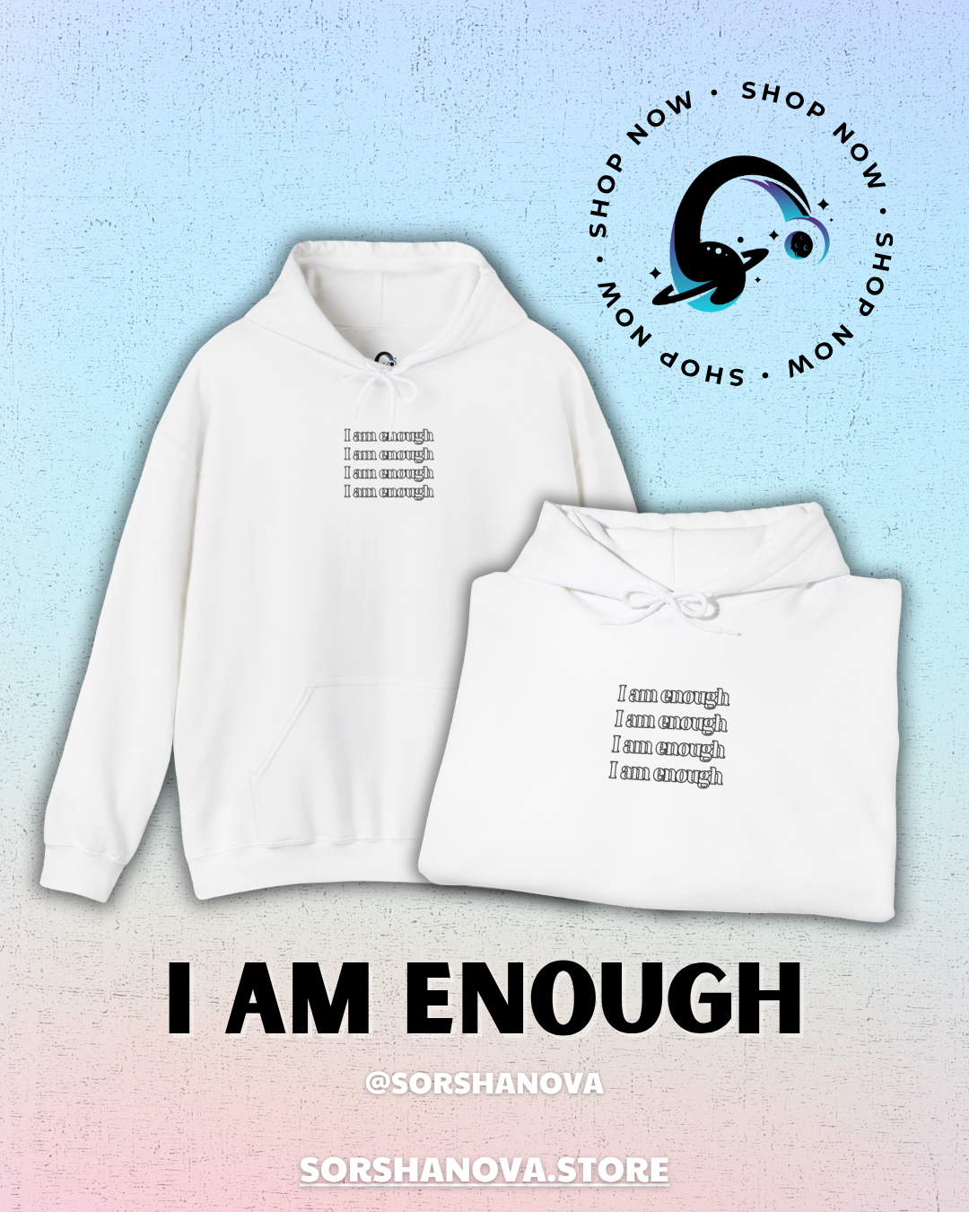 I Am Enough x4 Mantra Design - SorshaNova - Unisex Heavy Blend™ Hooded Sweatshirt