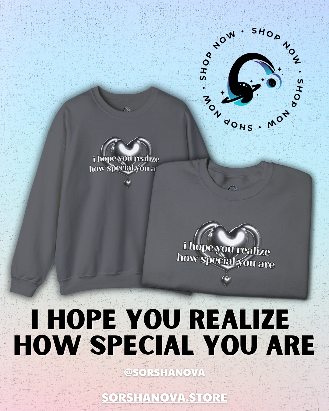 I Hope You Realize How Special You Are Design - SorshaNova - Unisex Heavy Blend™ Crewneck Sweatshirt