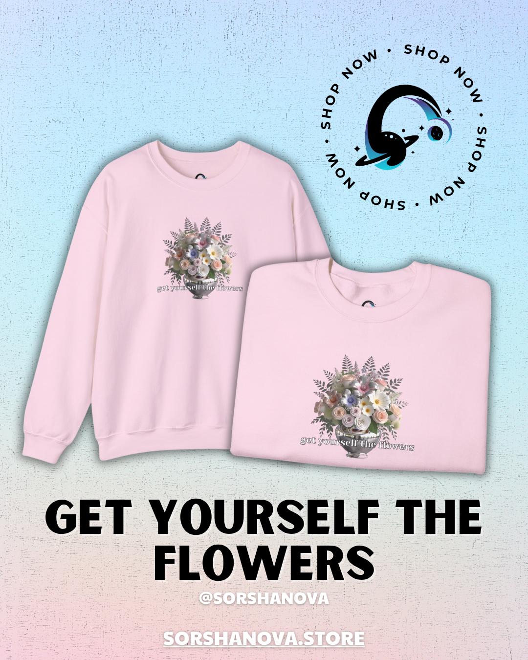 Get Yourself The Flowers Spring Design - SorshaNova - Unisex Heavy Blend™ Crewneck Sweatshirt