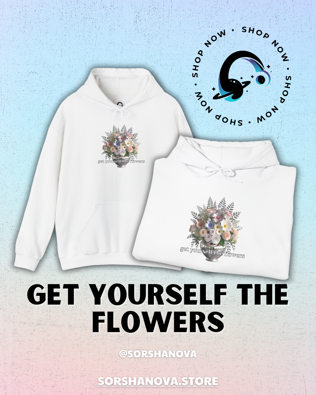 Get Yourself The Flowers Spring Design - SorshaNova - Unisex Heavy Blend™ Hooded Sweatshirt